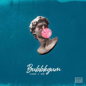 Bubblegum (feat. PLVTO) [Explicit]