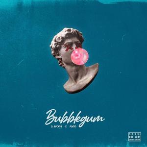 Bubblegum (feat. PLVTO) (Explicit)