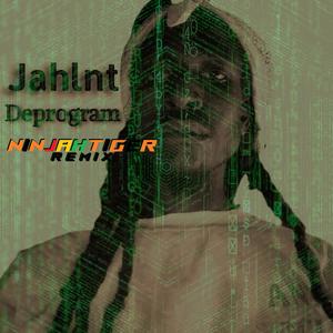 Deprogram (feat. Jahlnt) (Ninjahtiger Remix|Explicit)