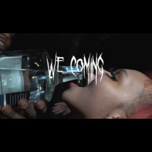 WE COMING (Explicit)