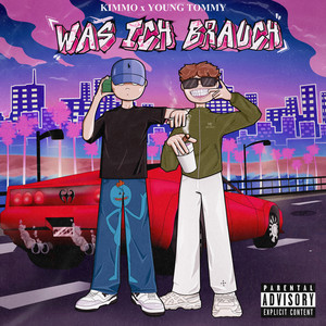 Was Ich Brauch (Explicit)