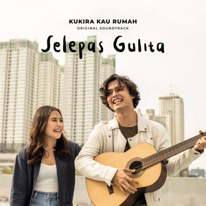 Selepas Gulita (From "Kukira Kau Rumah")