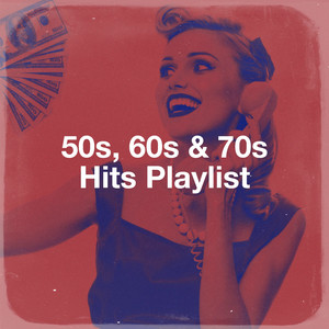 50S, 60S & 70S Hits Playlist