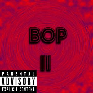 Bop 2 (Explicit)