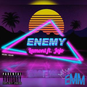 Enemy (feat. Lamont & Jojo) [Explicit]