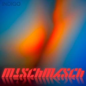MISCHMASCH (Deluxe) [Explicit]