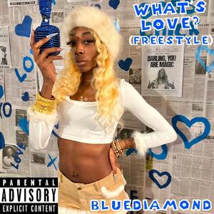 What's Love (Freestyle) [Explicit]