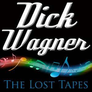 Dick Wagner - The Lost Tapes