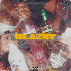 Blazin' (Explicit)