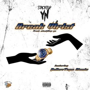 Break Wrist (feat. YellowTape Stunts) (Explicit)