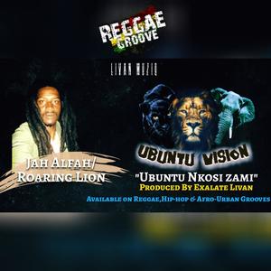 Ubuntu nkosi zami -Ubuntu Vision Reggae Groove (feat. Jah Alfah)