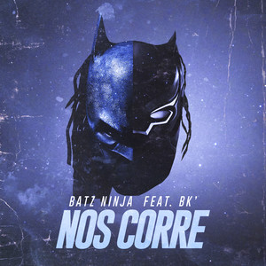 Nos corre(feat. BK) (Explicit)