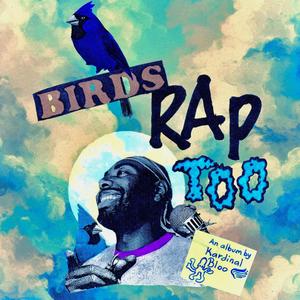 Birds Rap Too (Explicit)