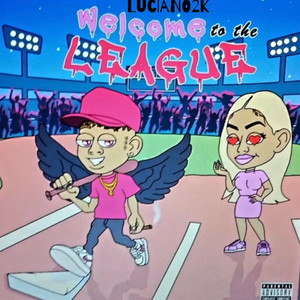 Welcome To The League (Explicit)
