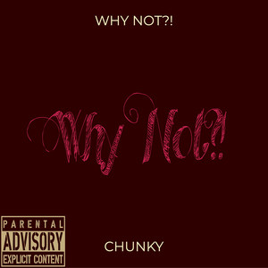 Why Not?! (Explicit)