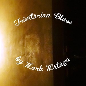 Trinitarian Blues