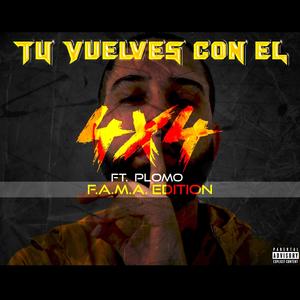 Tu Vuelves Con El (feat. Plomo LB) [Explicit]