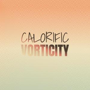 Calorific Vorticity