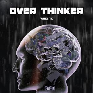 Overthinker (Explicit)