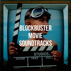 Blockbuster Movie Soundtracks