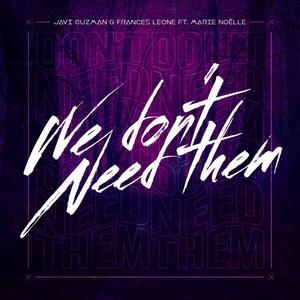 We Don't Need Them (Extended Mix)