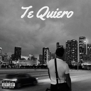 Te Quiero (Explicit)