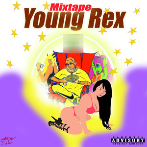 Mixtape - Young Rex (Explicit)