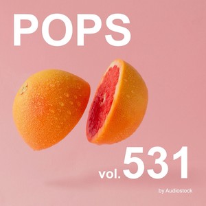 POPS, Vol. 531 -Instrumental BGM- by Audiostock