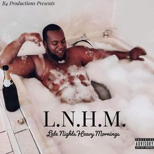 Late Nights Heavy Mornings (Explicit)