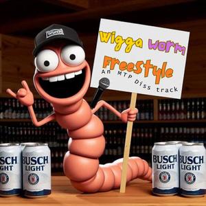 Wigga Worm (Freestyle Diss) [Explicit]