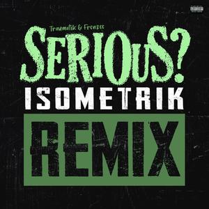 Serious (Remix|Explicit)