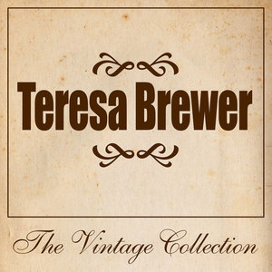 Teresa Brewer - The Vintage Collection