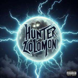 HUNTER ZOLOMON (Explicit)