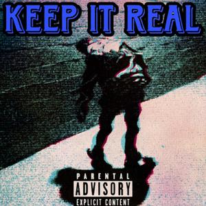 Keep It Real (Explicit)