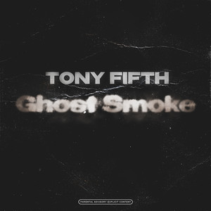 Ghost Smoke (Explicit)