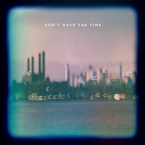 Don't Have the Time