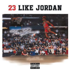 23 Like Jordan (Explicit)