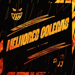 MELHORES COLEGAS (Explicit)