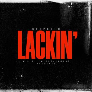 LACKIN' (Explicit)