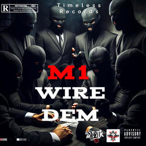 Wire Dem (Explicit)