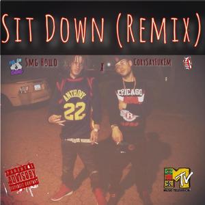 Sit Down (feat. SMG Hollo & CorySayFukEm) [Freestyle] [Explicit]