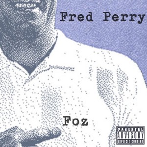 Fred Perry (Explicit)