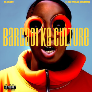 Barcadi Ke Culture (Explicit)