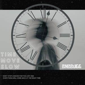 Time Move Slow (Explicit)