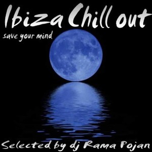 Ibiza Chill Out Save Your Mind
