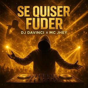 Se Quiser Fuder (feat. MC Jhey) (Explicit)
