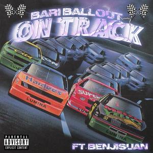 ON TRACK (feat. benjiesaun) (Explicit)