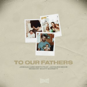 To Our Fathers