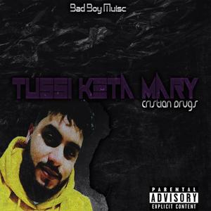 tussi, keta, mary (Explicit)