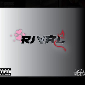 RIVAL(feat. Fabian Luna) (Explicit)